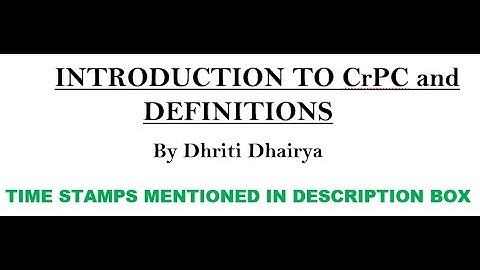 Lecture 1 Code of Criminal Procedure: Introduction and Definitions
