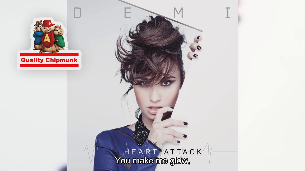 Demi Lovato - Heart Attack [Quality Chipmunk]