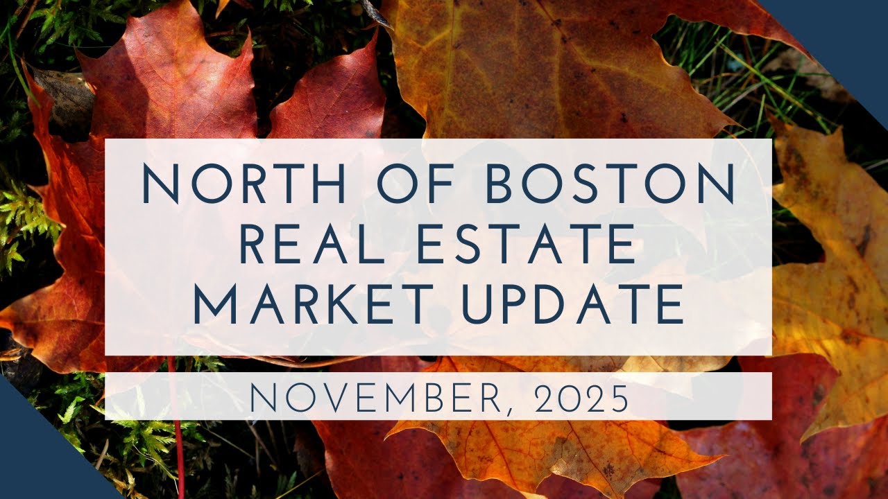 North of Boston November 2025 Real Estate Market Update - YouTube