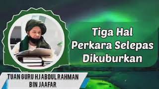Ceramah Pendek Tuan Guru Syeikh Abdul Rahman Bin Jaafar(3)