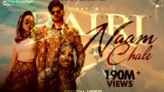 Bairi x naam chale tracks credit bairi - virat pradeep silonki and heenanaam chale - vikram sarkar