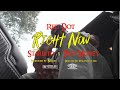 Red Dot - Right Now (feat. Starlito &amp; Troy Money) Official Music Video
