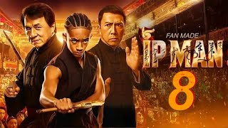 Ip Man 8 (2026) Movie - Ai Fan Made Explain | Donnie Yen, Lynn Hung, Ngo Ka-nin, Ashton Chen