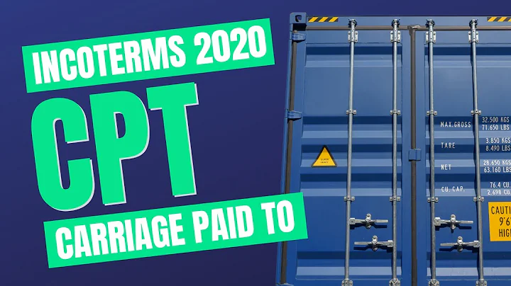 Incoterms 2020 CPT: Spotlight on Carriage Paid To