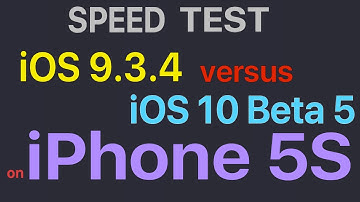 iPhone 5S : iOS 9.3.4 vs iOS 10 Beta 5 / Public Beta 4 Build 14A5335b Speed Test