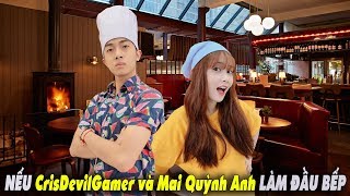 NẾU CrisDevilGamer và Noob Mai Quỳnh Anh LÀM ĐẦU BẾP screenshot 4