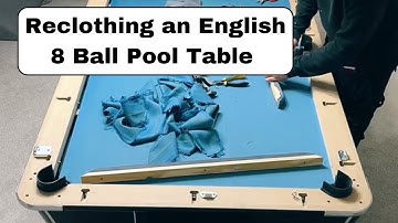 Reclothing an English 8 Ball Pool Table
