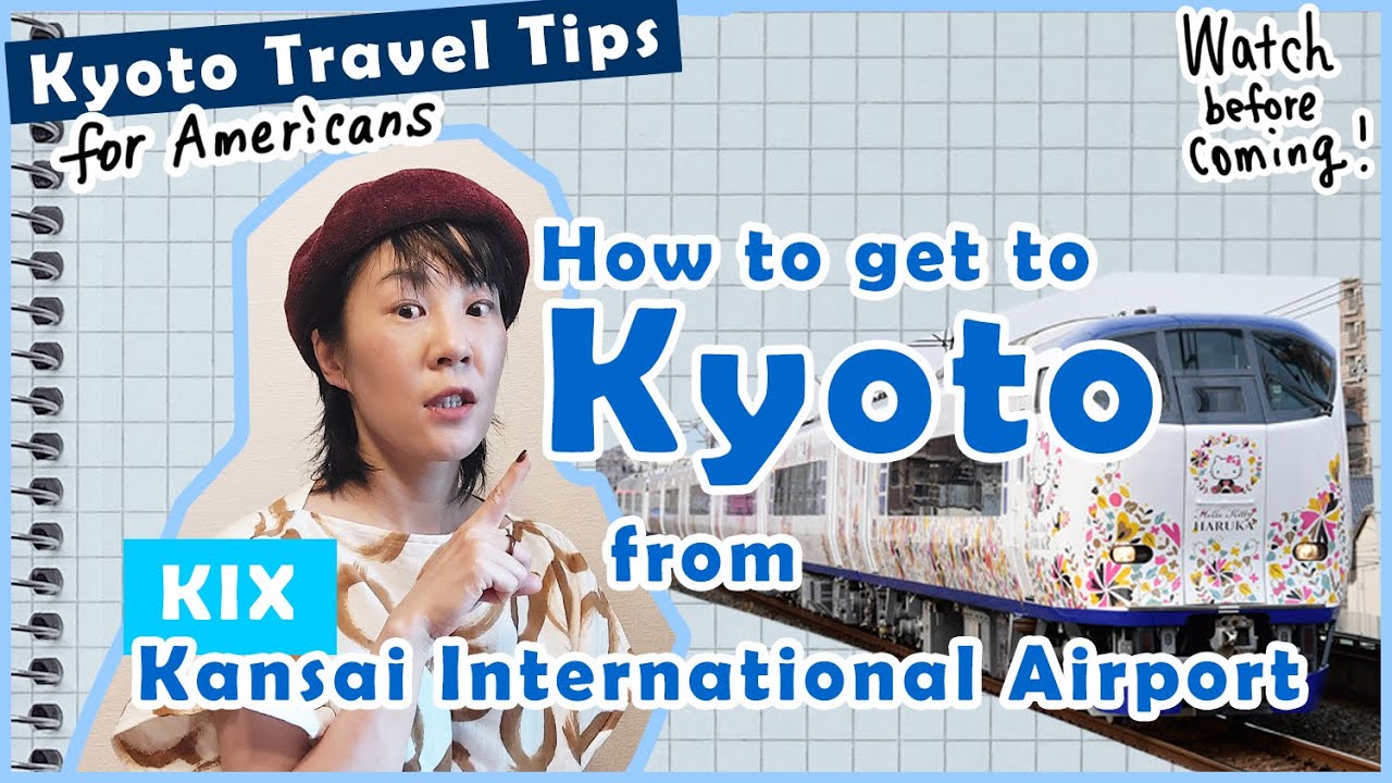How to get to Kyoto from KIX(Kansai International Airport)