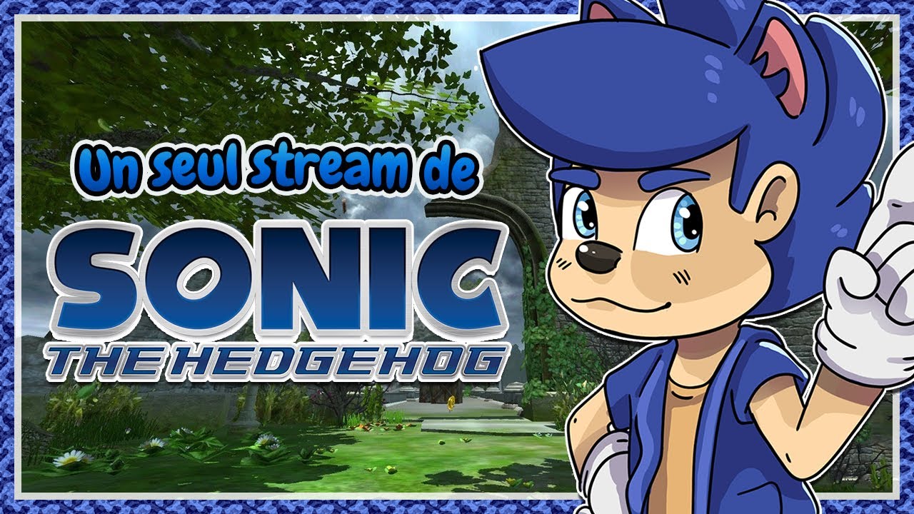 Sonic 2006 - Finir le jeu en un seul stream !