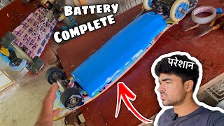 Finally Battery 🔋 बन गई 😅 / Electric Skateboard