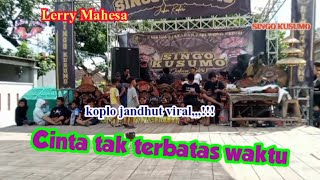 Download lagu KOPLO JANDHUT CINTA TAK TERBATAS WAKTU VOC.LERRY MAHESA SINGO KUSUMO.SG audio