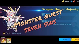 Monster quest Seven sins - Dragon war - Majestic _ Battle.