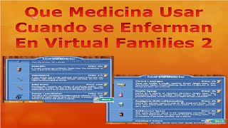 Que Medicina Usar en Virtual Families 2