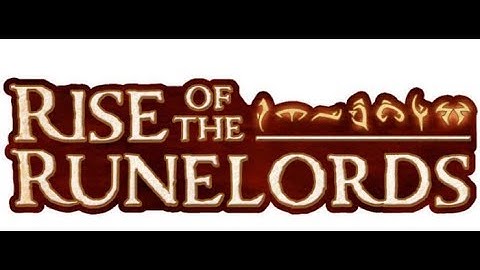 Actual Pathfinder RPG: Rise of the Runelords - Session 1