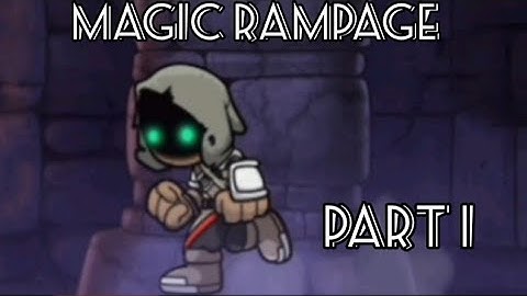 Magic Rampage | Part 1 | No commentary