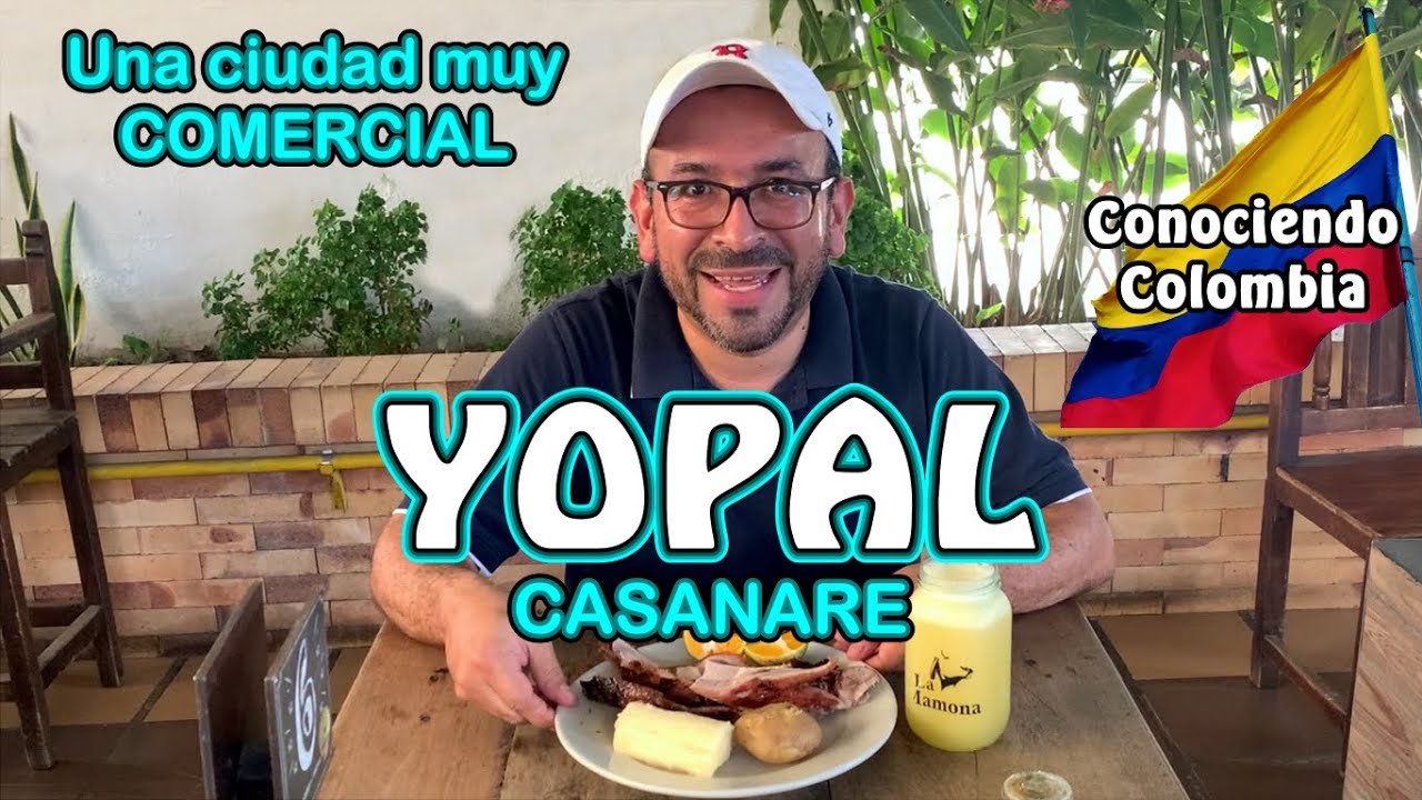 YOPAL | CASANARE | Una ciudad muy comercial | Ciudades y Pueblos de Colombia