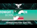 Midnight Evolution - Born Free [Full] -Trance-