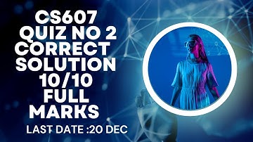 cs607 quiz 2 2022|Cs607 Quiz 2|Cs607 Quiz|Technical Skills