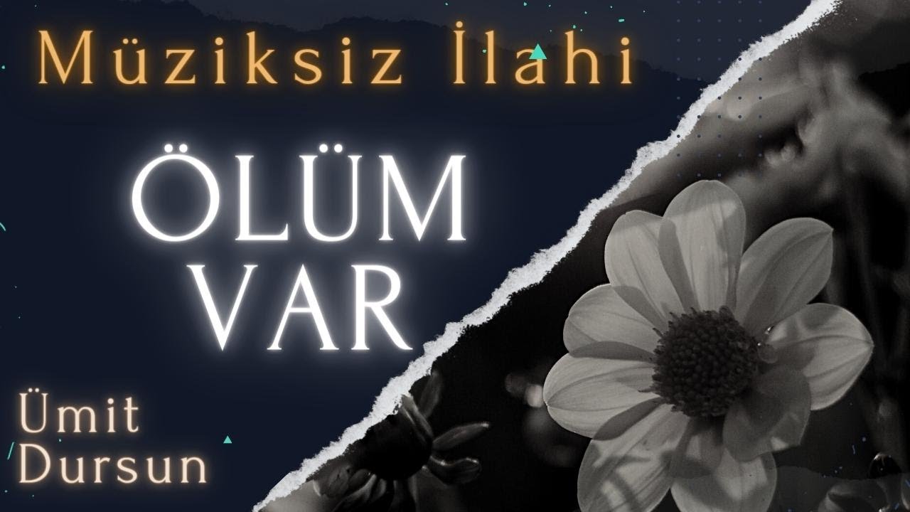 Müziksiz İlahi | Söyle Dünya Kime Kaldı | ÖLÜM VAR | ÜMİT DURSUN
