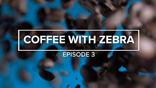 Coffee with Zebra | Episode 3 | Tom Christodoulou and Lee Koutsos | Zebra Technologies
