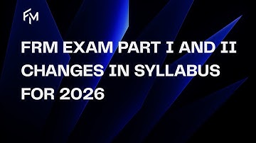 FRM Exam Part I and II Syllabus Changes 2025 vs 2026