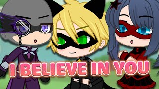 I believe in you 💦 Meme 🐞 MLB AU 🔥 Gacha Club&Gacha Life 🦄 Miraculous Ladybug 🥰 Cat Noir x Cat Blanc
