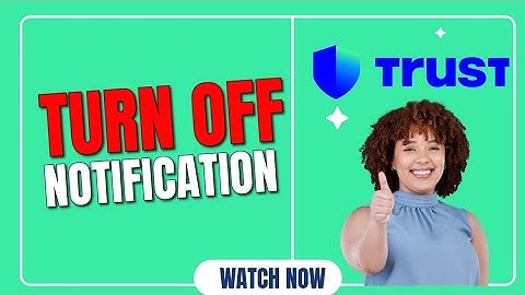 How to Turn Off Notifications on Trust Wallet 2025?
