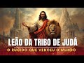 LEÃO DA TRIBO DE JUDÁ: UMA MENSAGEM ESPIRITUAL PARA TRANSFORMAR SUA VIDA
