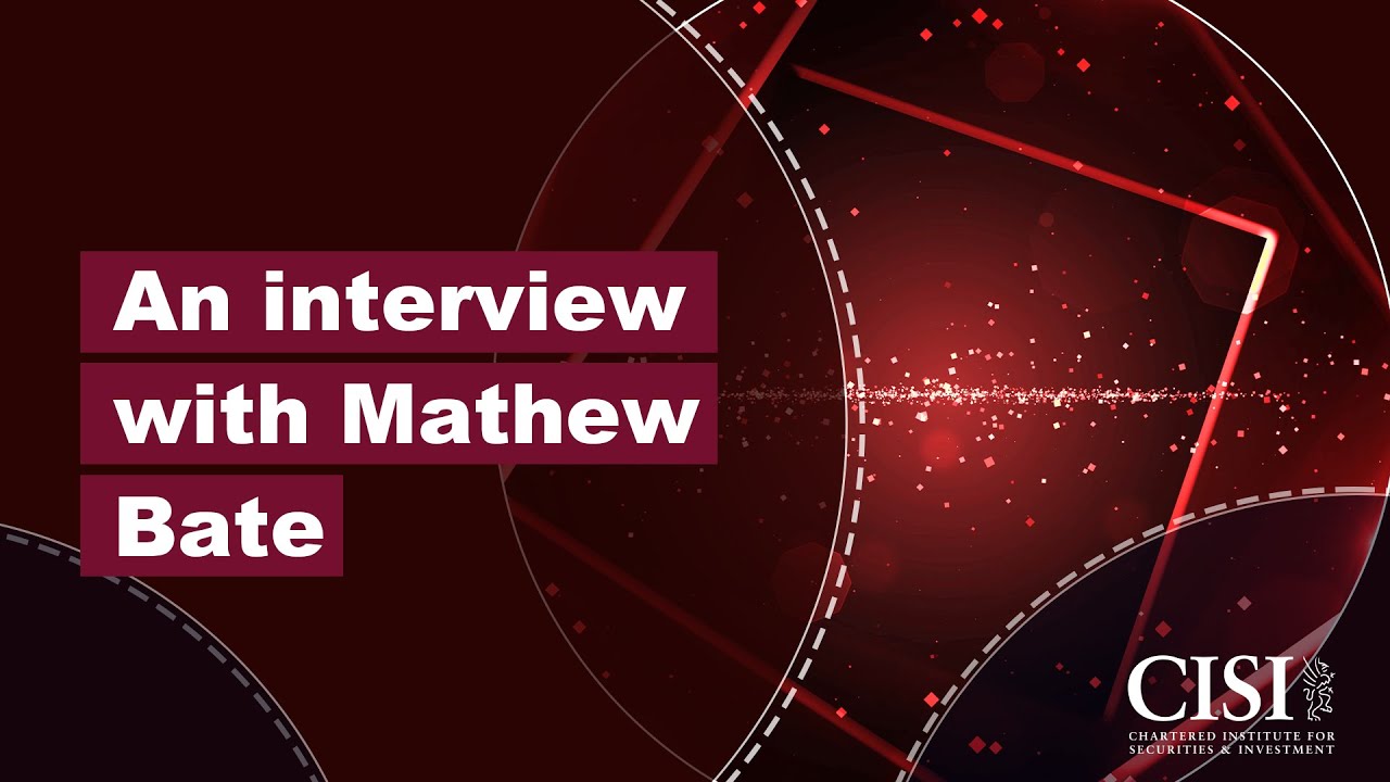 Journey to Chartered Wealth Manager status: An interview with Mathew Bate