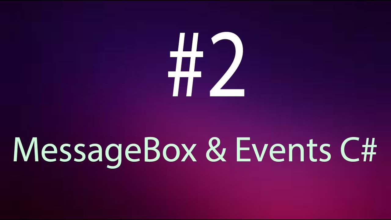 Message Box and Events | C# Gamer|