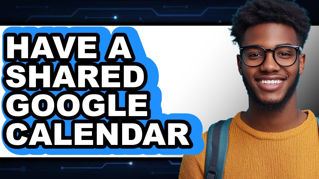 How to Have a Shared Google Calendar - Full Guide - YouTube