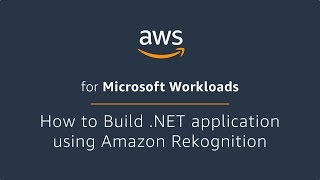 How to Build .NET Application using Amazon Rekognition
