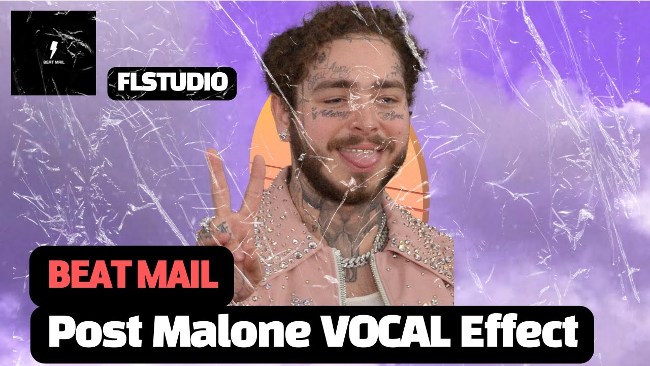 Post Malone Vocal Preset FL STUDIO YouTube
