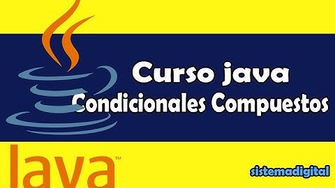 Introducción a la PROGRAMACIÓN en JAVA || CONDICIONALES compuestos - curso JAVA- sentencia if - else