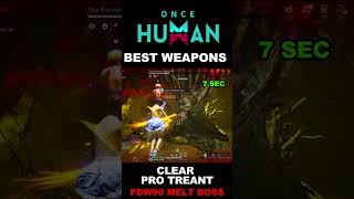 PDW90 MELT FORSAKEN GAINT IN 7 SEC ONCE HUMAN #oncehuman #oncehumangame