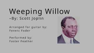 Weeping Willow - S. Joplin