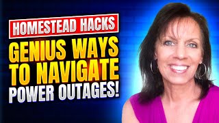 Homestead Hacks: 5 Genius Ways to Navigate Power Outages