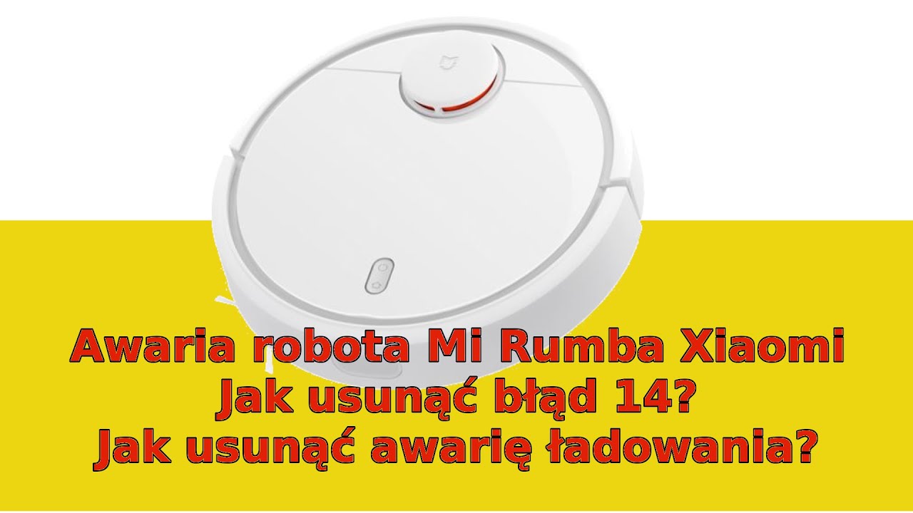 Naprawa robota Xiaomi Mi Robot Vacuum S5 S50, błąd 14, brak ładowania