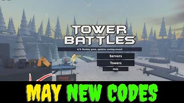 May New * Tower Battles Codes 2023 - Roblox Tower Battles Codes 2023 - All Tower Battles Codes