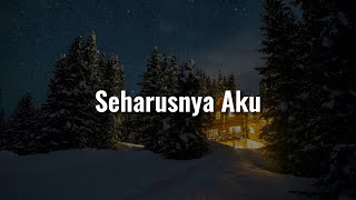 Wijaya 80 - Seharusnya Aku (Lirik) | Mix -  Bunga Maaf,  Tinggalkan Luka