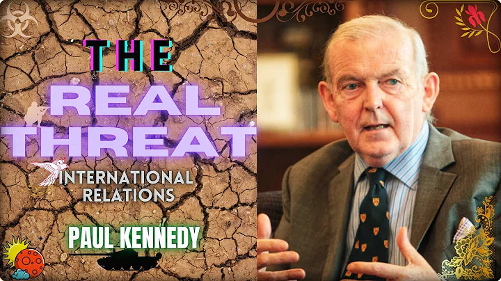 The Real Threat in International Affairs, Paul Ken...