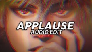 Applause - Lady Gaga • {Edit Audio}