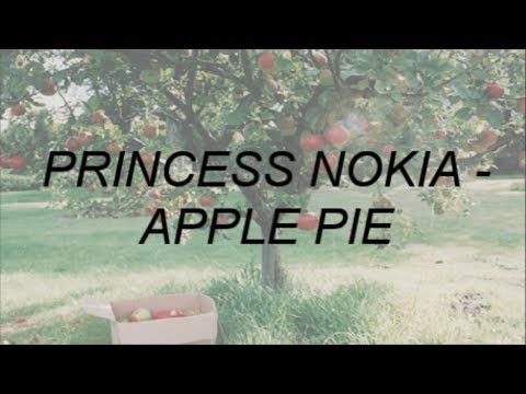 PRINCESS NOKIA - APPLE PIE (LYRICS)