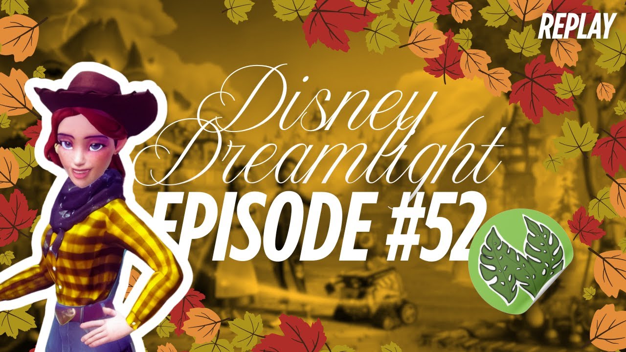 Disney Dreamlight Valley - Episode 52