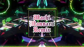 Machi Mannaru Remix ✨ WhatsApp Status 👆
