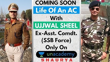 Life of An Assistant Commandant Promo | CAPF AC 2020 | Ex- Asst. Comdt. Ujjwal Sheel (SSB Force)