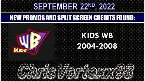 New Promos and Split Screen Credits Foundings: 9-22-2022: Kids WB 2004-2008