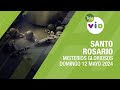 Santo rosario de hoy domingo 12 mayo de 2024  misterios gloriosos televid santorosario