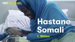 Hospital Somalia - Episode 1