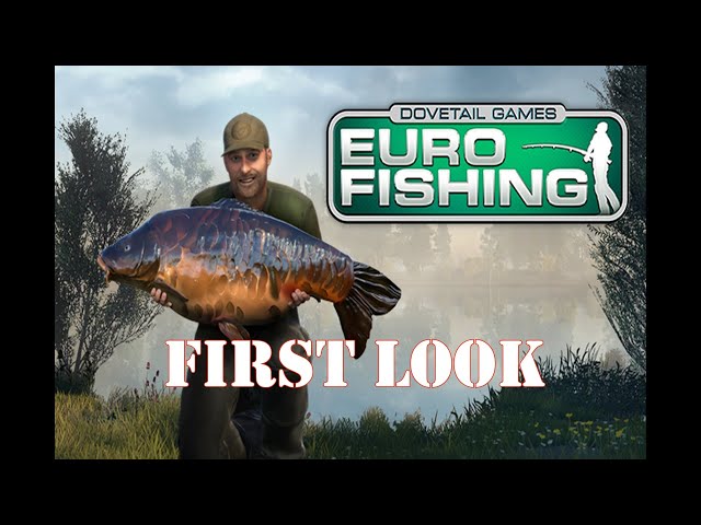 FIRST LOOK! Euro Fishing by Dovetail Games 